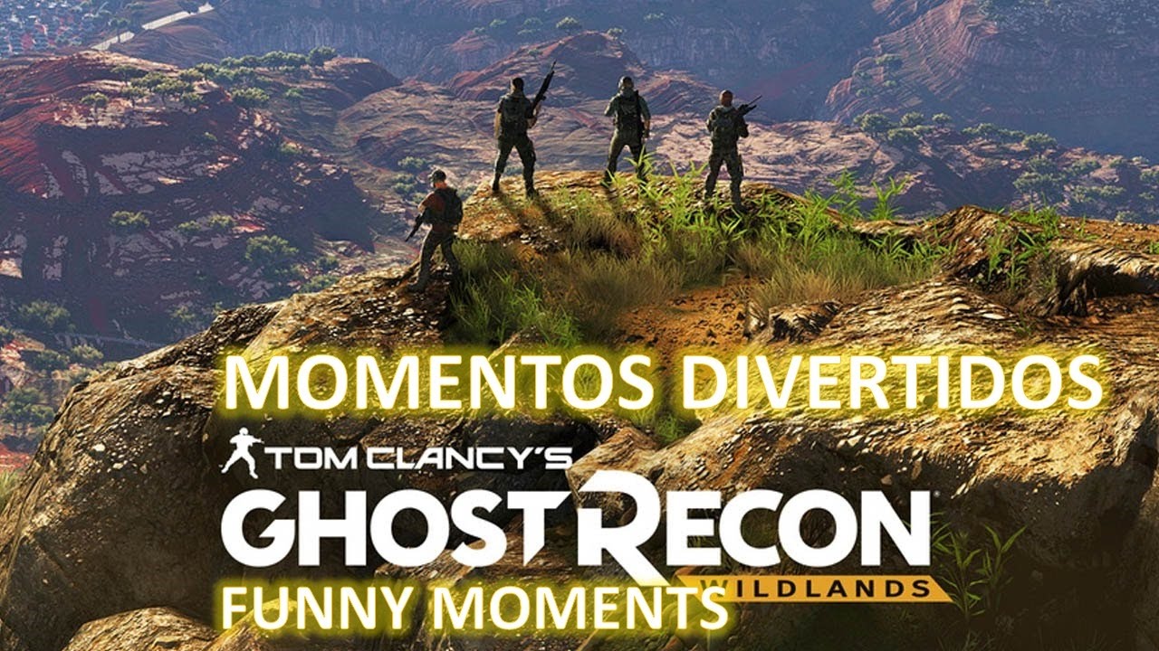 GHOST RECON WILDLANDS MOMENTOS DIVERTIDOS GAMEPLAY | FUNNY MOMENTS GLITCHES GHOST RECON