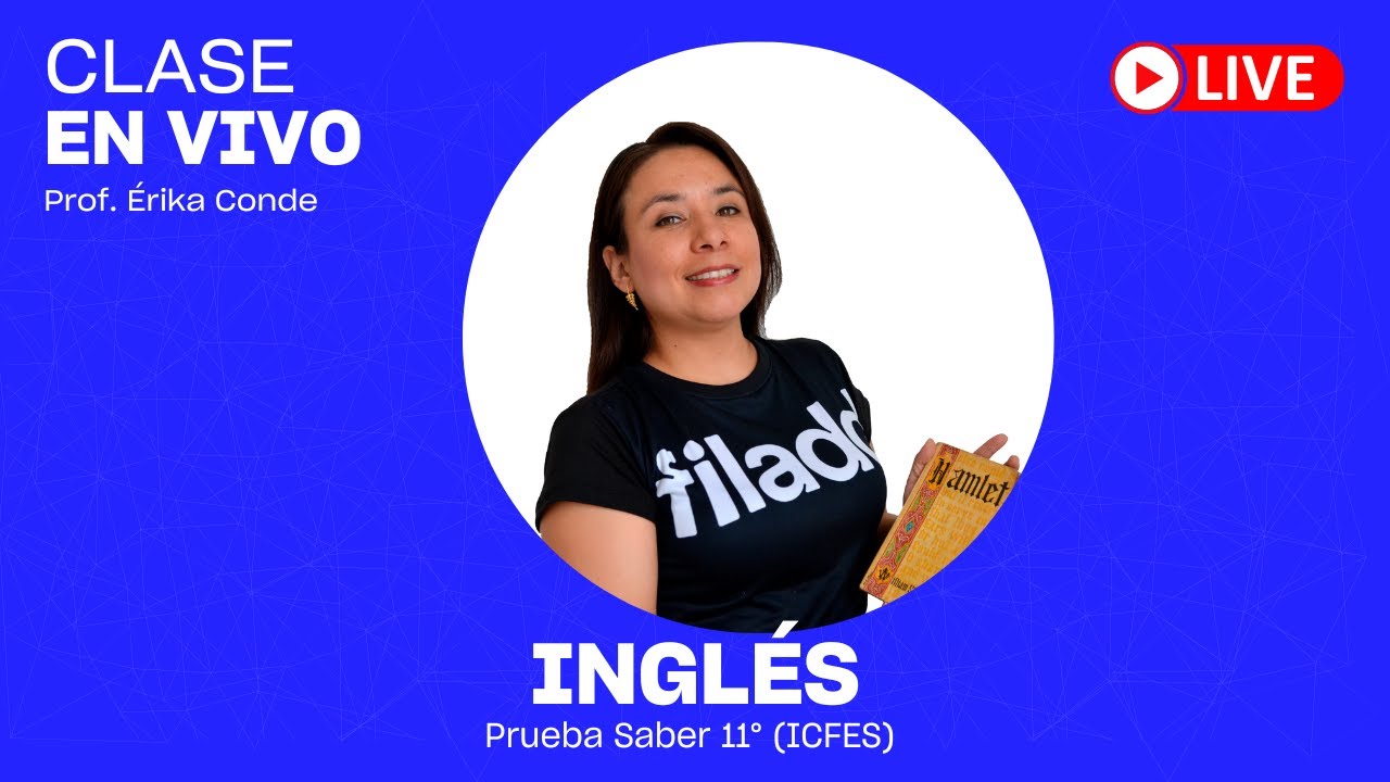 Clase EN VIVO de Inglés para la prueba Saber 11° ICFES | Filadd