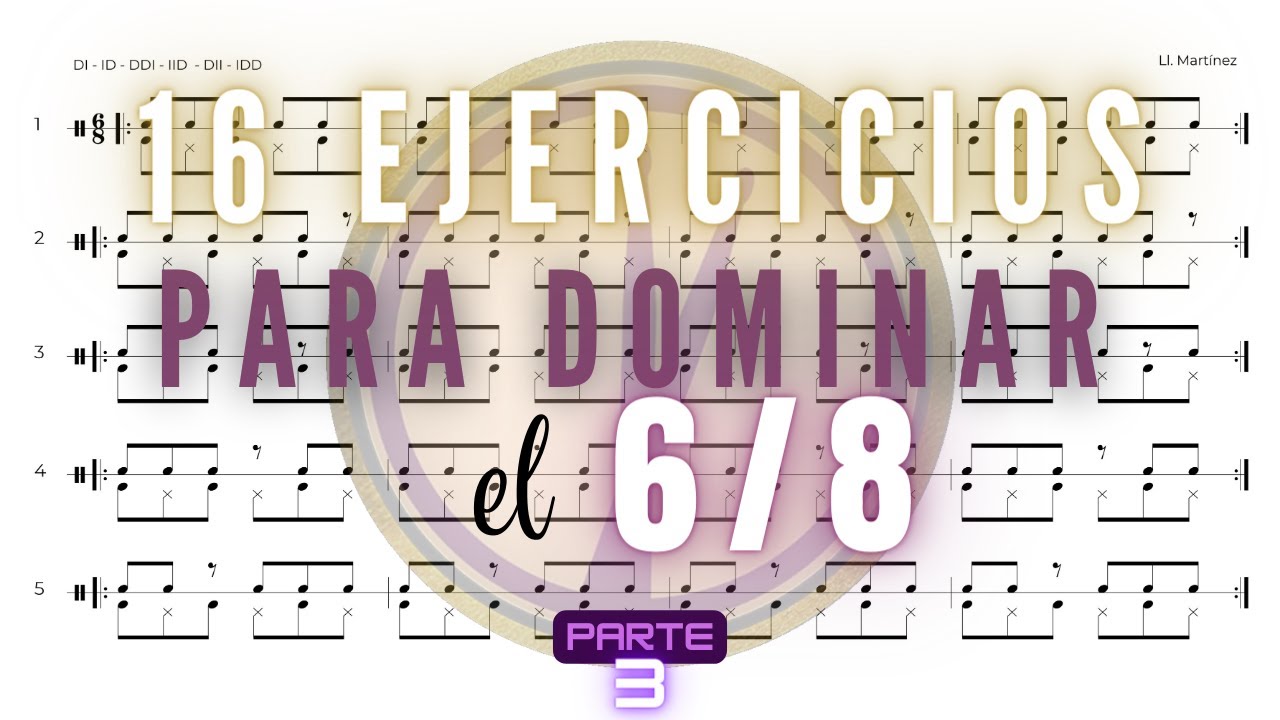 COMO TOCAR 6/8  - 16 EJERCICIOS RITMICOS ( 16 EXERCISES TO READ 6/8)  - 3 -
