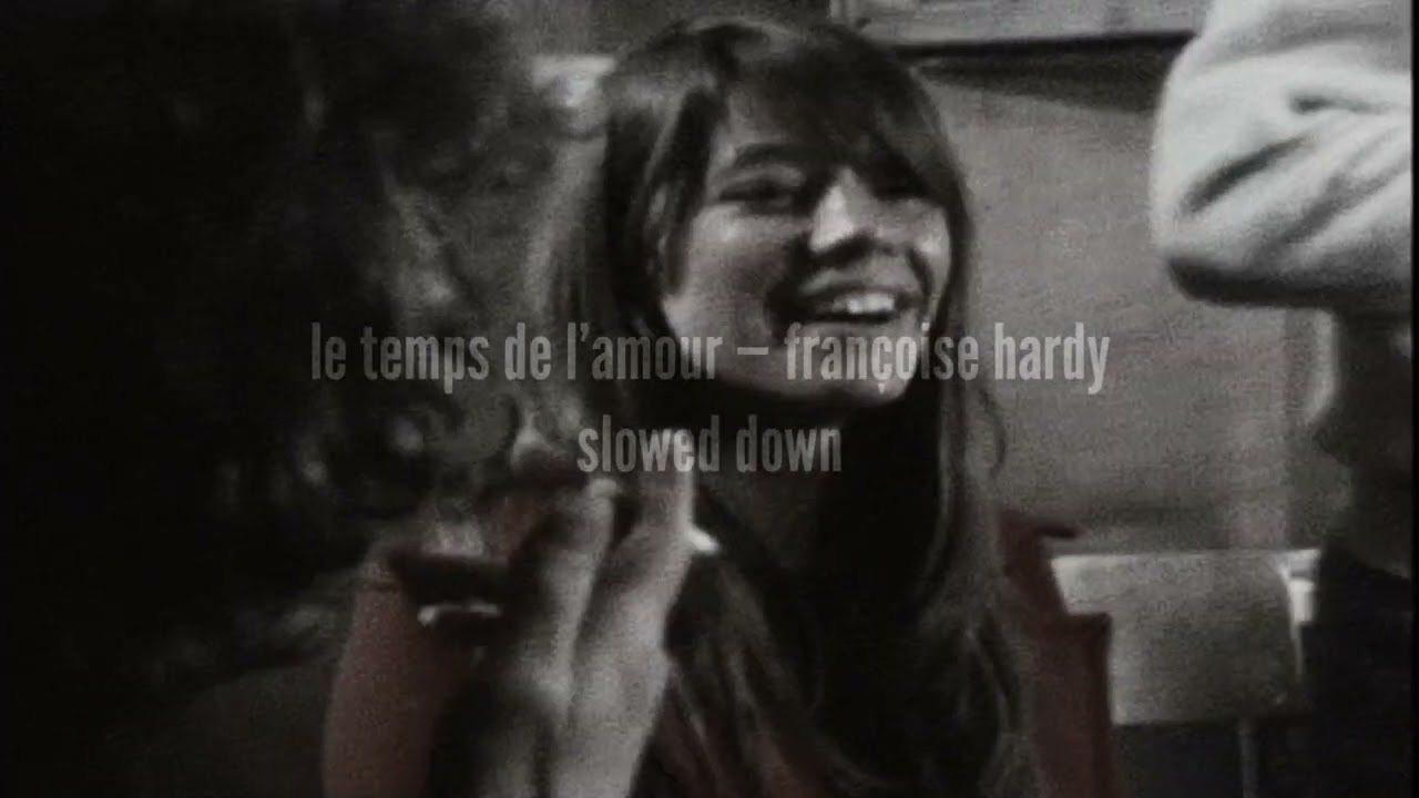 le temps de l’amour (slowed down) — @francoisehardy