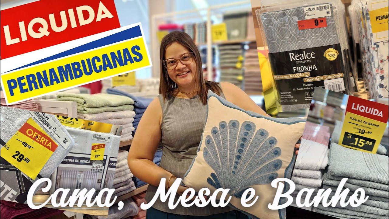 LIQUIDA CAMA, MESA E BANHO - LOJAS PERNAMBUCANAS