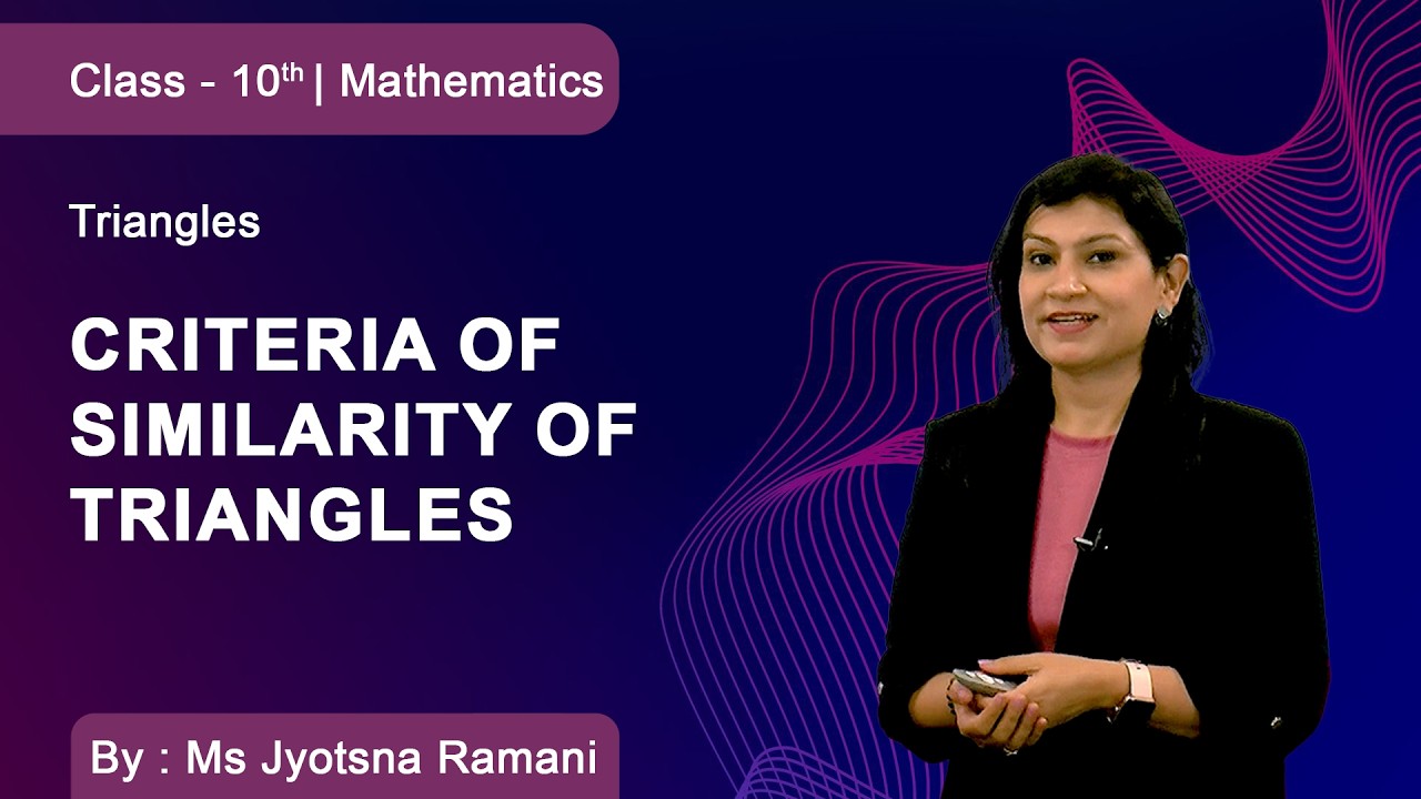 Class 10 |Mathematics |Triangles | Criteria of Similarity of Triangles