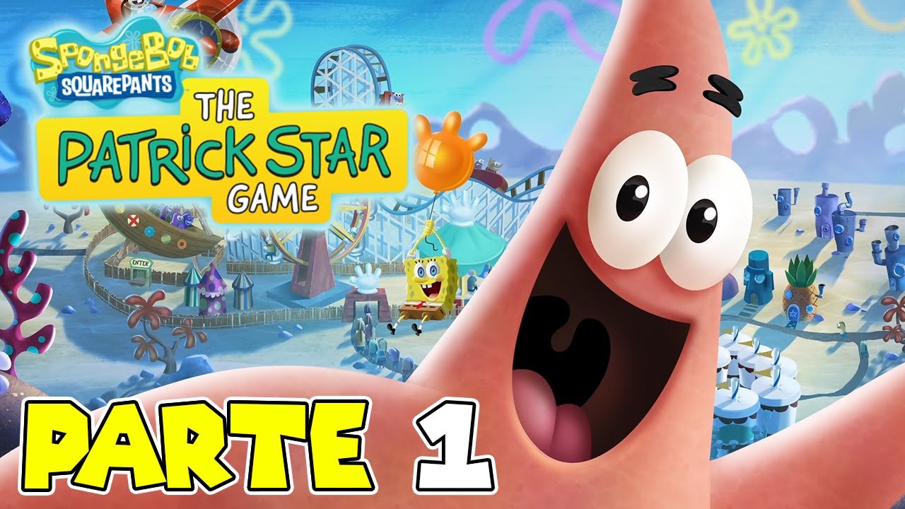 ¡PATRICIO ES LA ESTRELLA! | PARTE #1 | BOB ESPONJA: EL JUEGO DE PATRICIO ESTRELLA