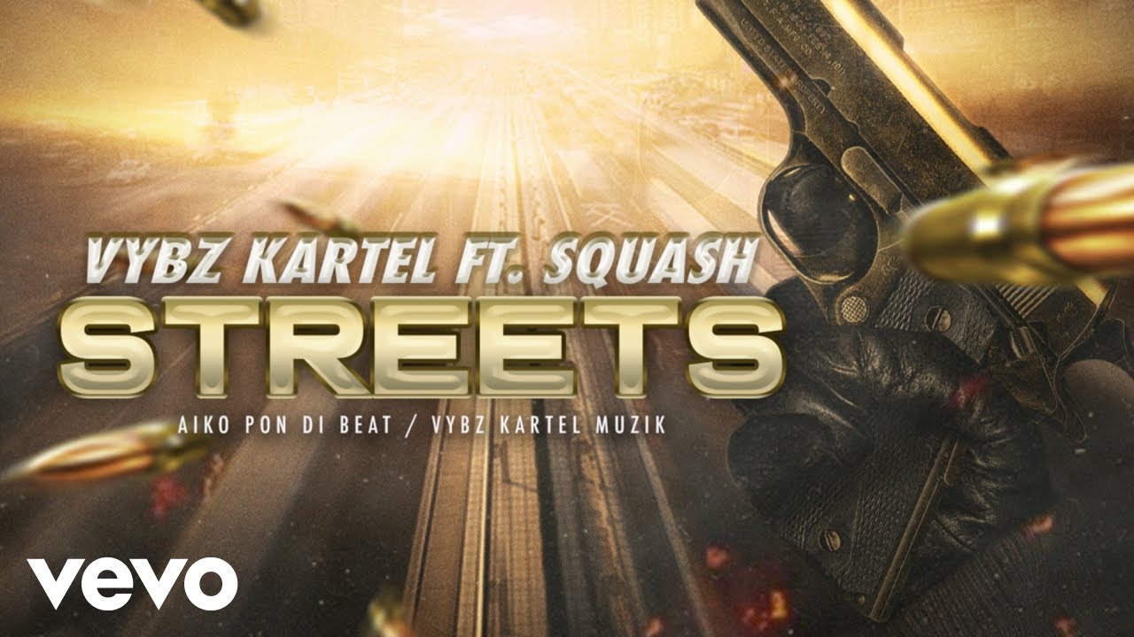 Vybz Kartel ft. Squash - Streets (Official Audio)