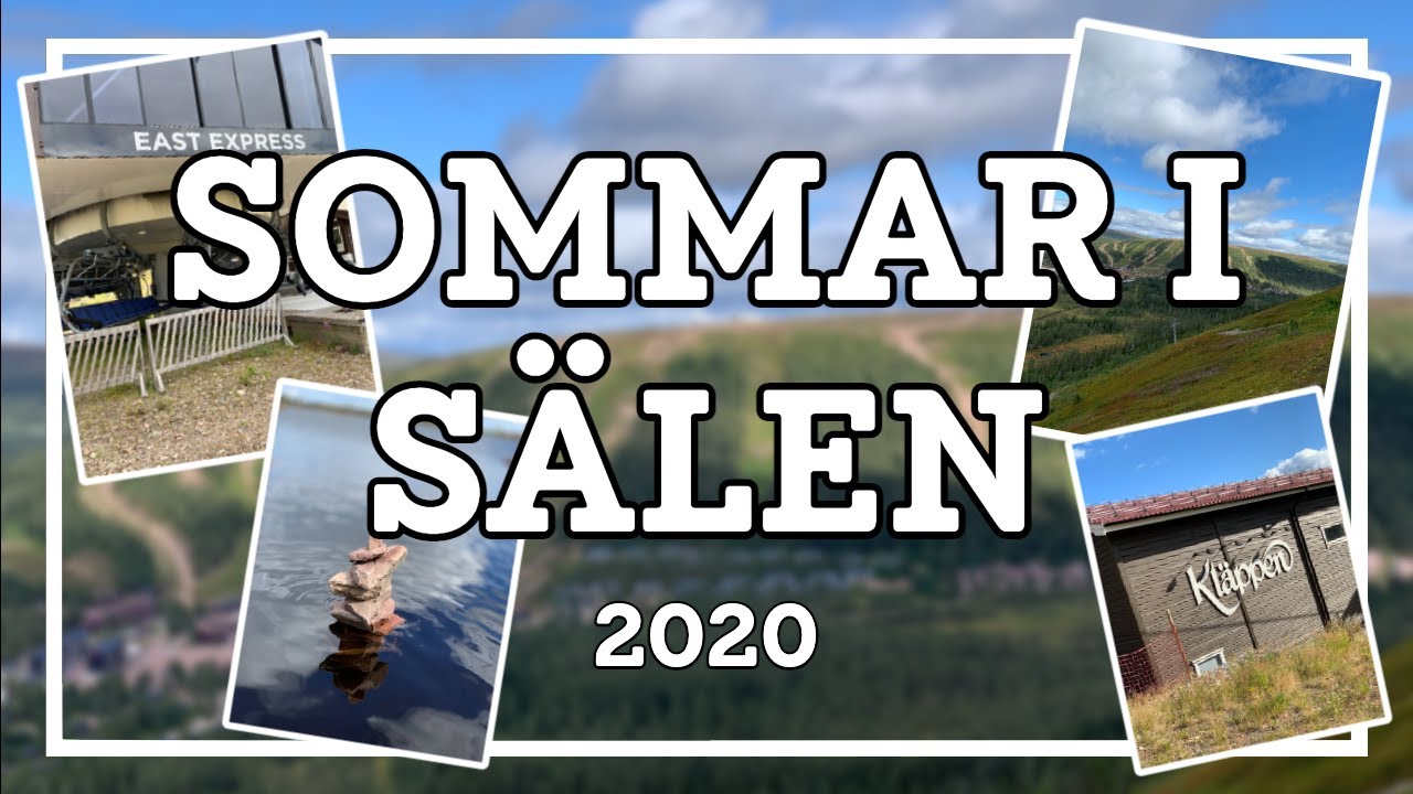 Sommar i Sälen 2020 (Kläppen, Lindvallen, Tandådalen, Hundfjället)