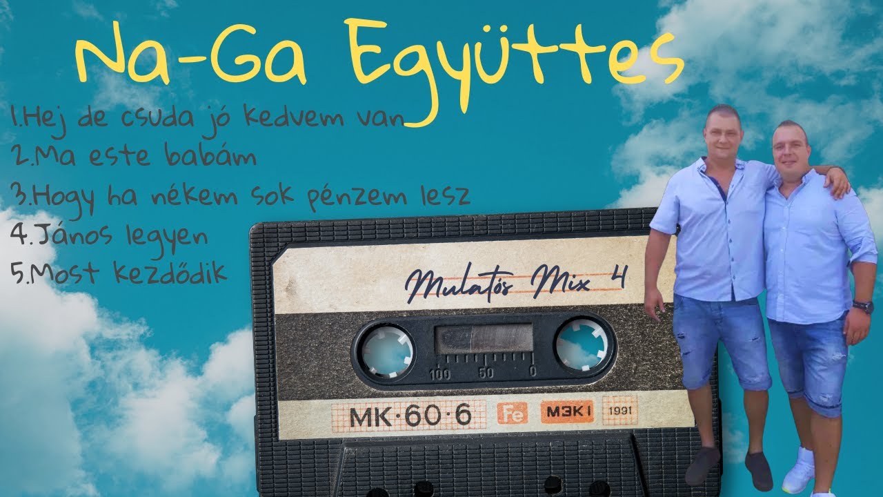 Na-Ga Együttes - Mulatós mix 4