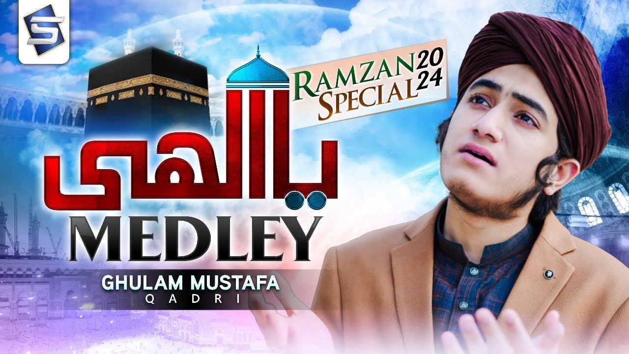 Ya Elahi Medley | Ghulam Mustafa Qadri | 2024 Ramzan Naat & Kalam | Studio5
