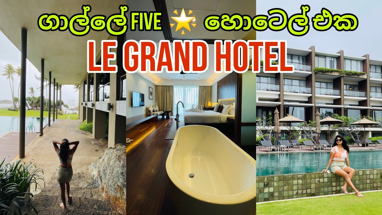 Le Grand Galle | ගාල්ලේ Five 🌟  හොටෙල් එක | Hotel Stay Review
