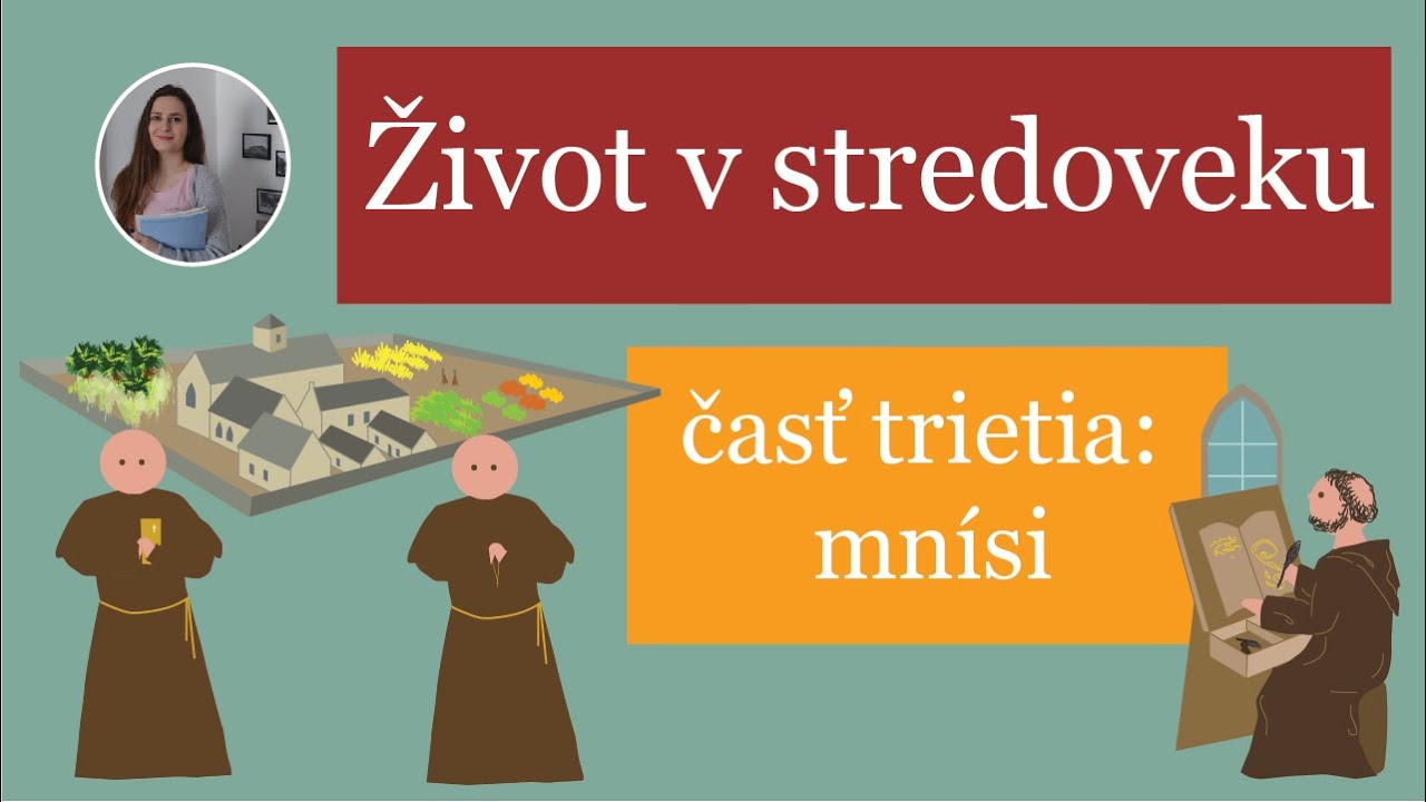 Život v stredoveku - časť tretia: mnísi