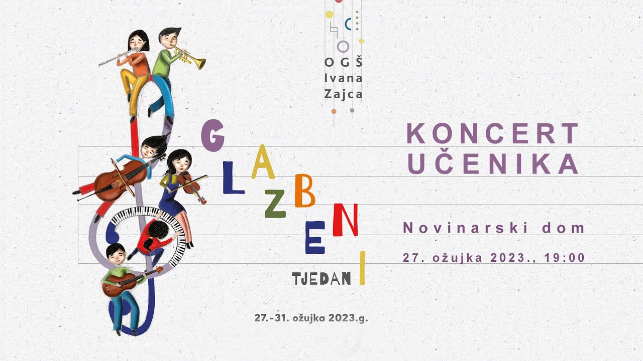 OSNOVNA GLAZBENA ŠKOLA IVANA ZAJCA - GLAZBENI TJEDAN /  KONCERT UČENIKA, 27. ožujka 2023., 19:00