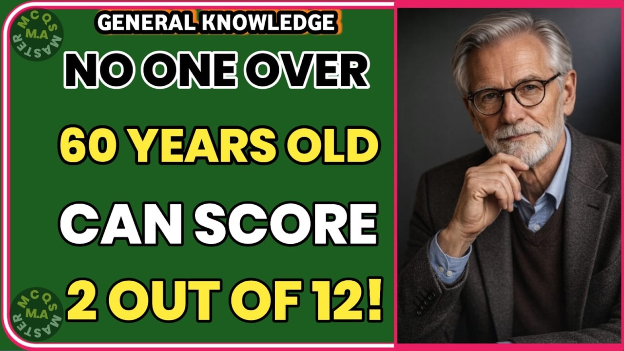 NO ONE OVER 60 YEARS OLD CAN SCORE 2 OUT OF 12!