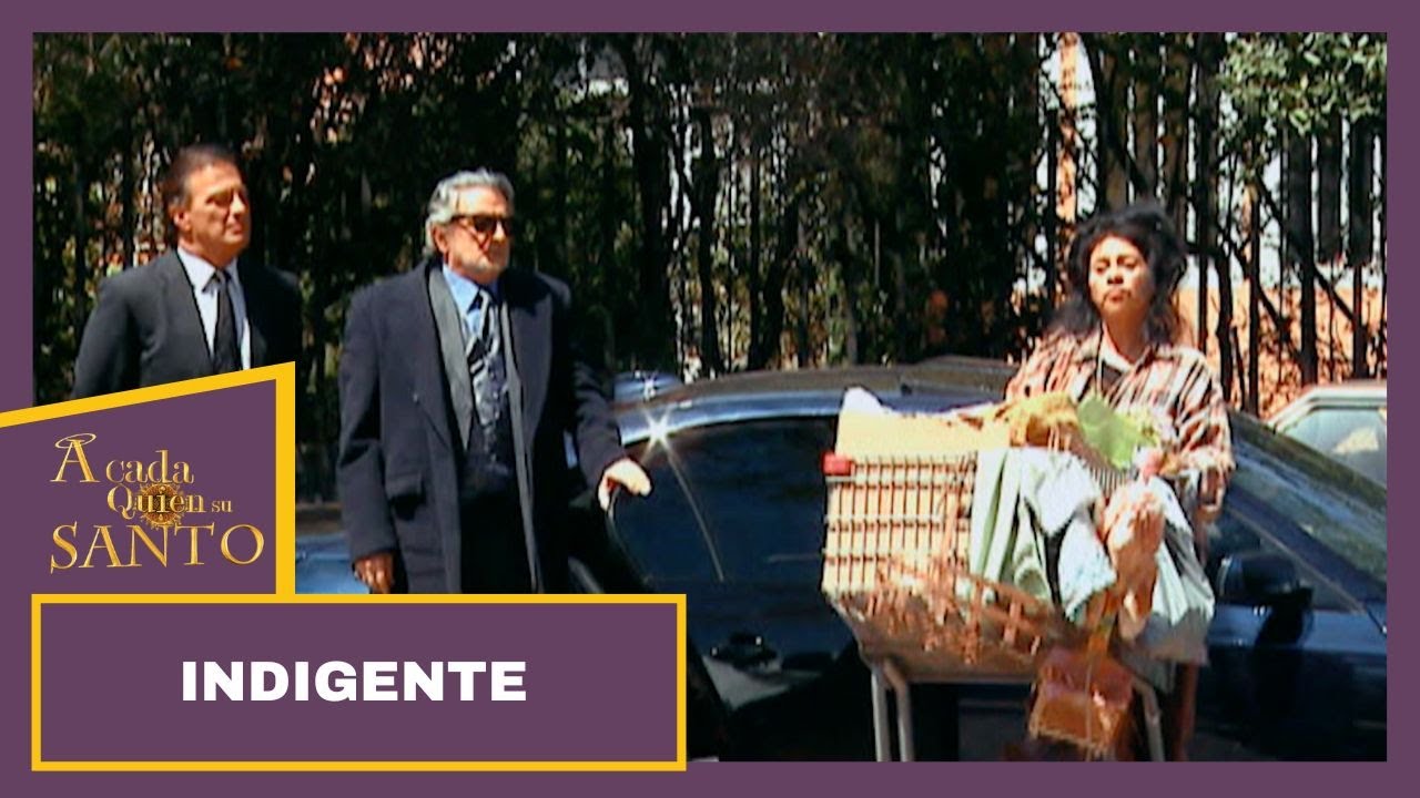 Indigente | A Cada Quien Su Santo