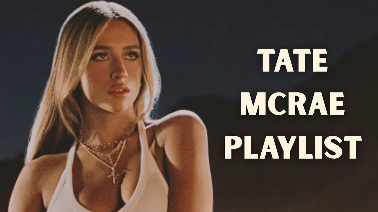 Tate Mcrae Playlist (2026)