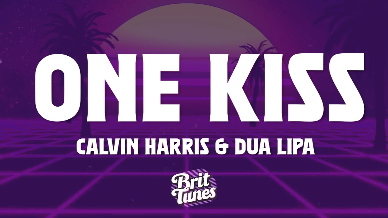 Calvin Harris, Dua Lipa - One Kiss (Lyrics)