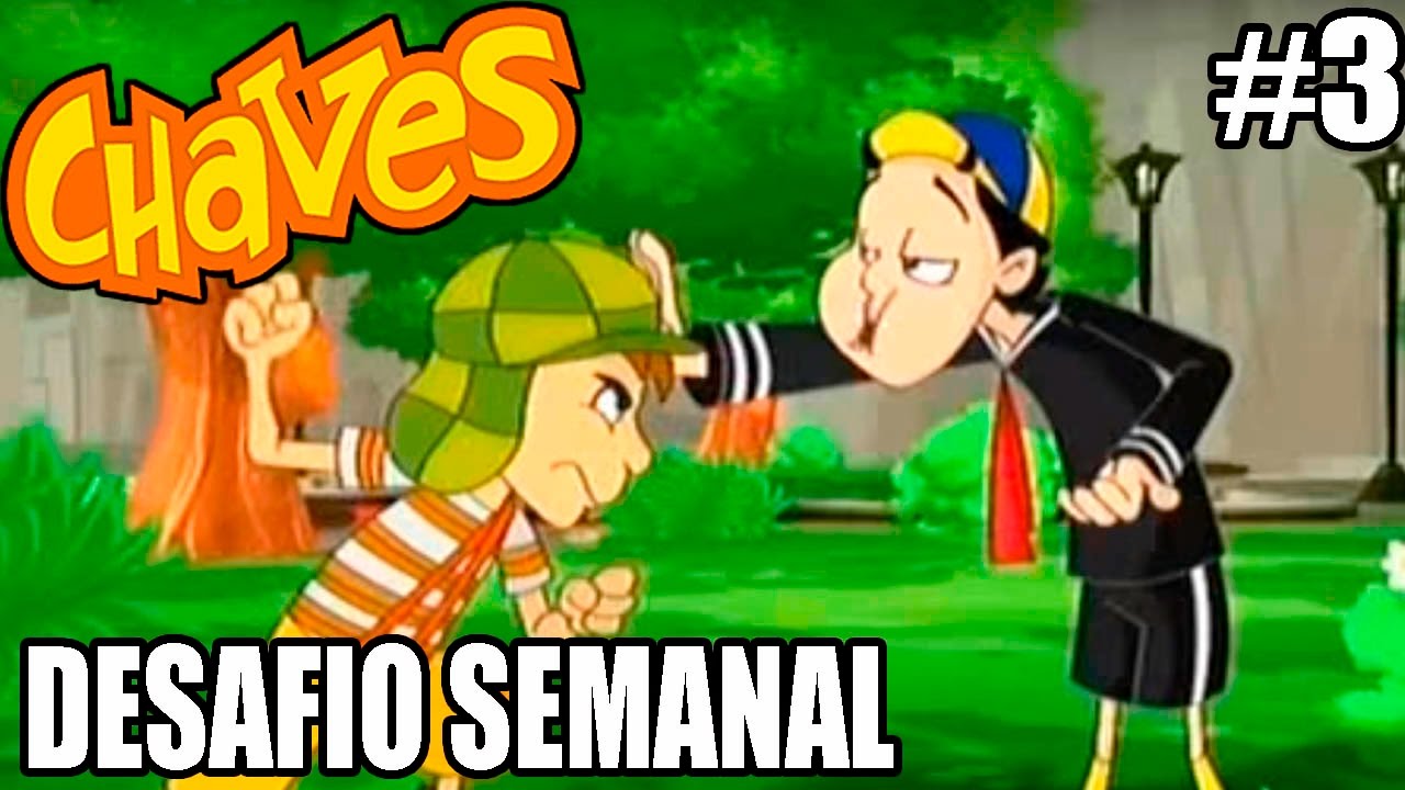 El Chavo - WII - DESAFIO SEMANAL - MAIO - Chaves versus Quico - parte 3