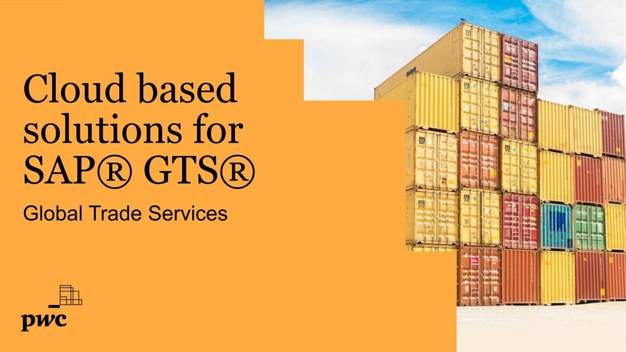 Cloud based solutions for SAP&reg; GTS&reg; &ndash; Global Trade Services