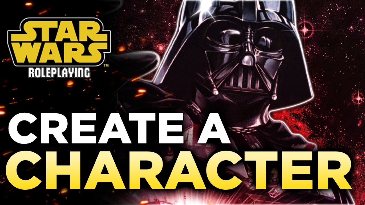Character Creation: A Step by Step Tutorial | Star Wars RPG