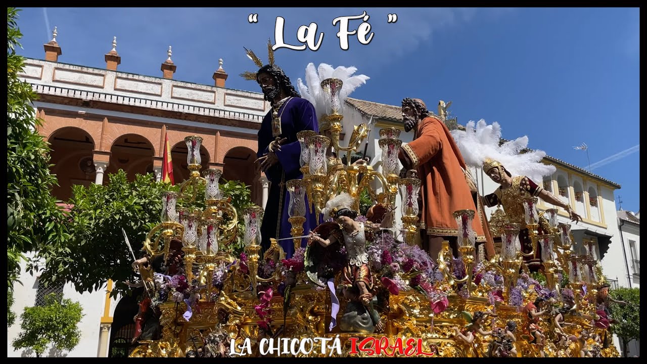 La Fé | Misterio Jesús Cautivo y Rescatado 2023 | Hermandad San Pablo