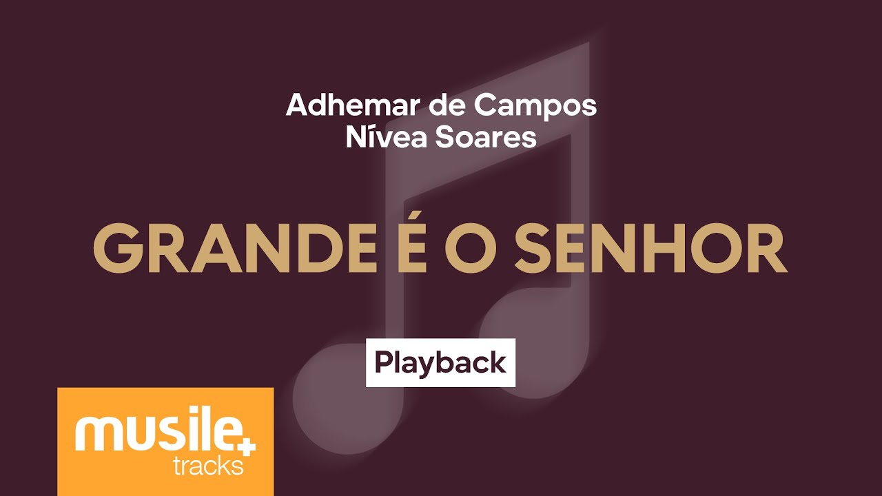 Adhemar de Campos e Nivea Soares - Grande é o Senhor (Great is the Lord) | Playback com Letra