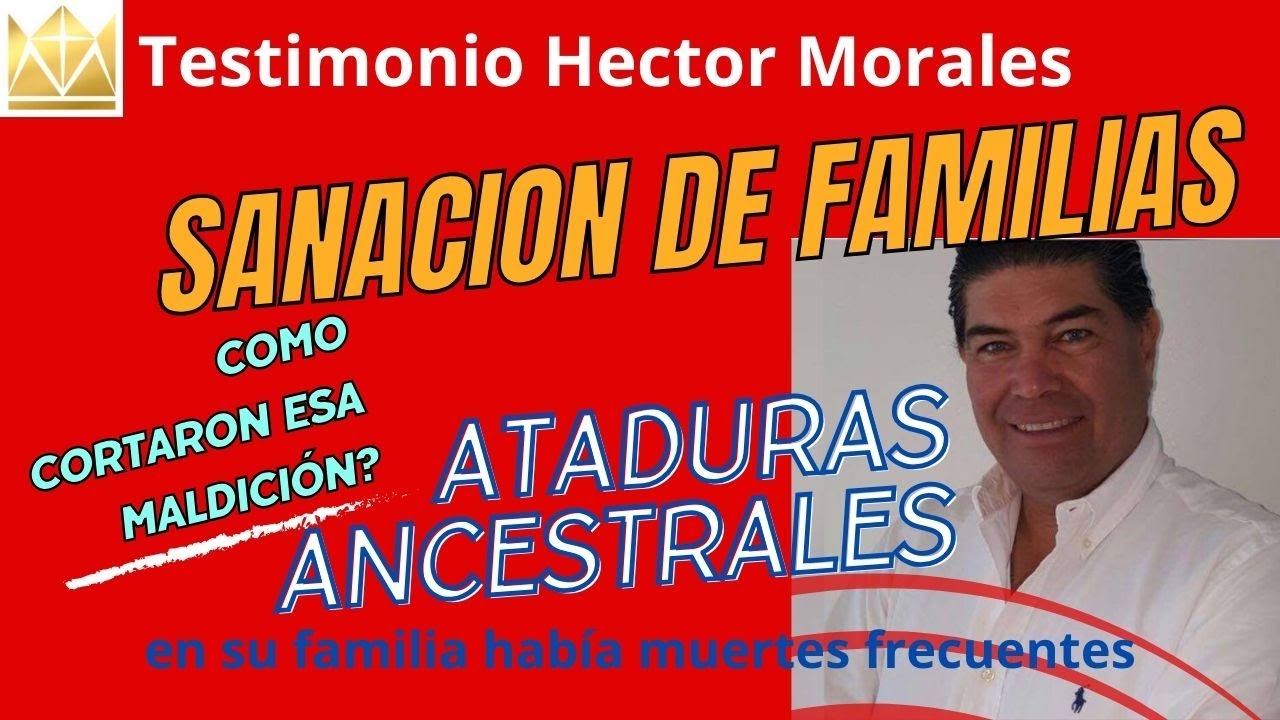 SANACION de las FAMILIAS, Hector Morales, TESTIMONIO#sanacióndelafamilia #testimonioscristianos #paz