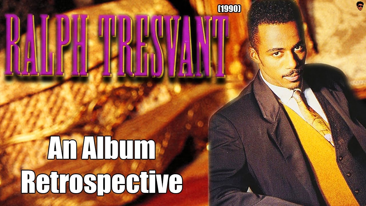 Ralph Tresvant - Ralph Tresvant (1990) - An Album Retrospective