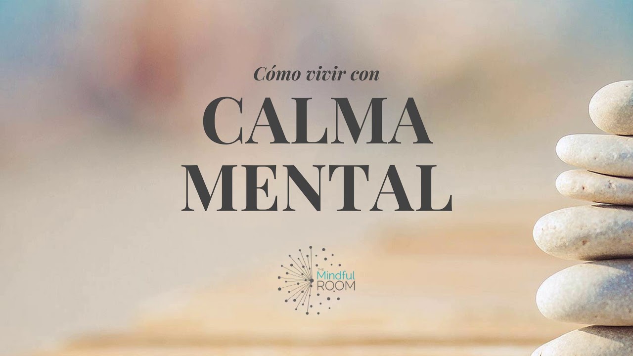 5 técnicas para calmar tu mente