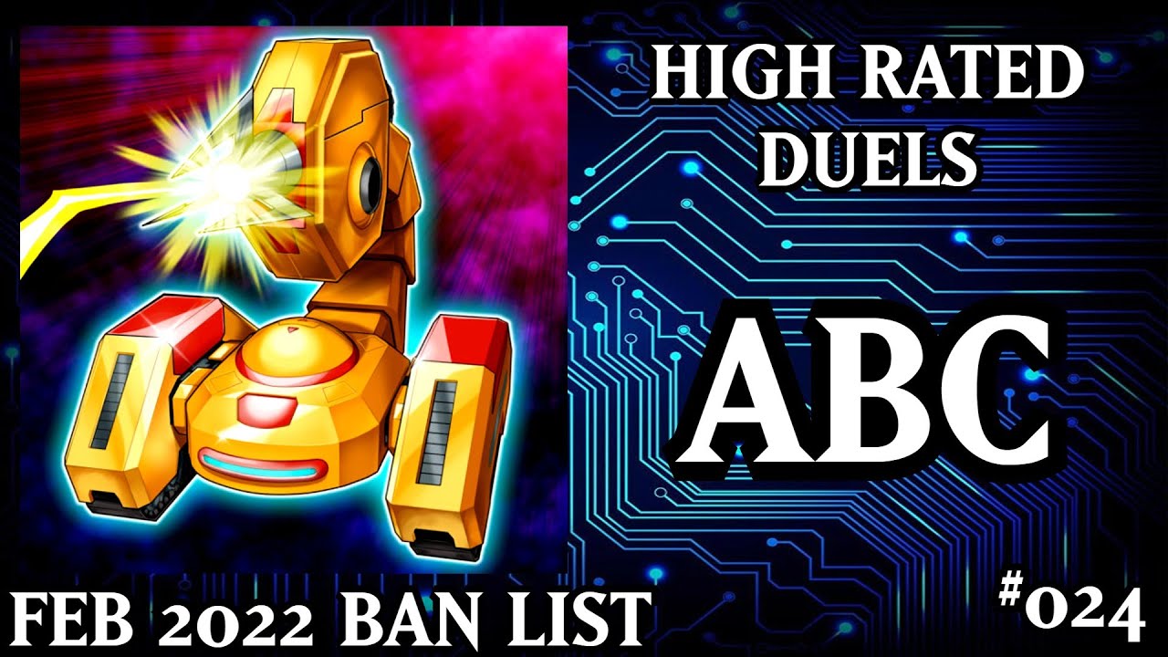 ABC | February 2022 Banlist | High Rated Duels | Dueling Book