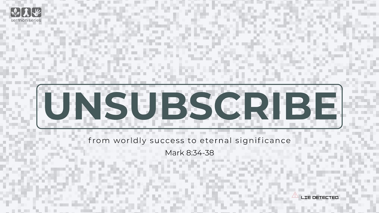 Unsubscribe from Worldly Success to Eternal Significance | Pastor Greg Sanders | 9AM Service