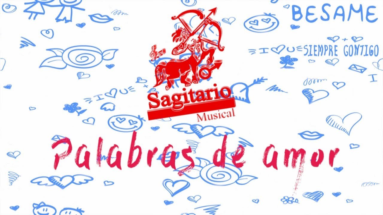 SAGITARIO MUSICAL - PALABRAS DE AMOR - (Video Lyrics/Letra)