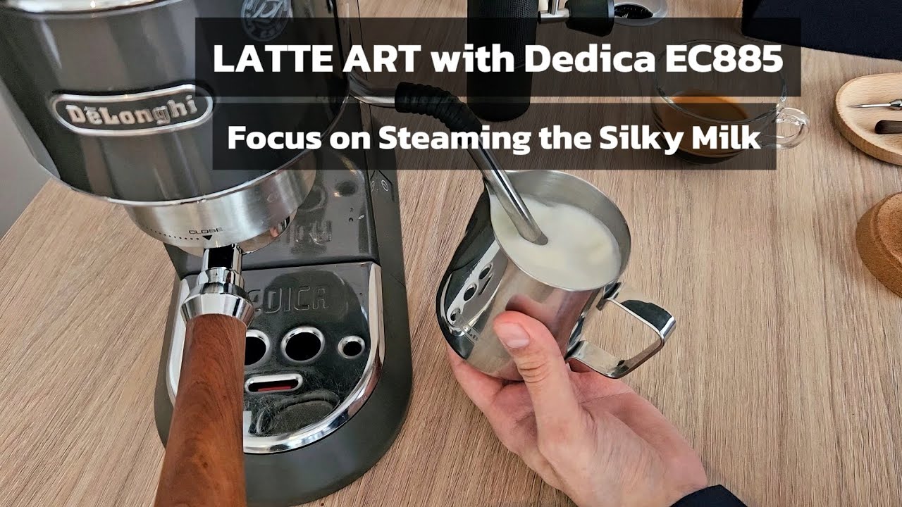 DeLonghi Dedica EC885 Silky Milk for Latte Art