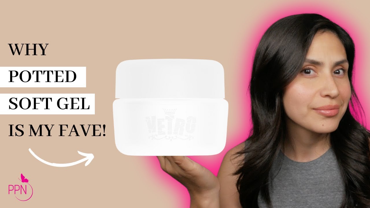 5 Reasons Why I Prefer Potted Soft Gel