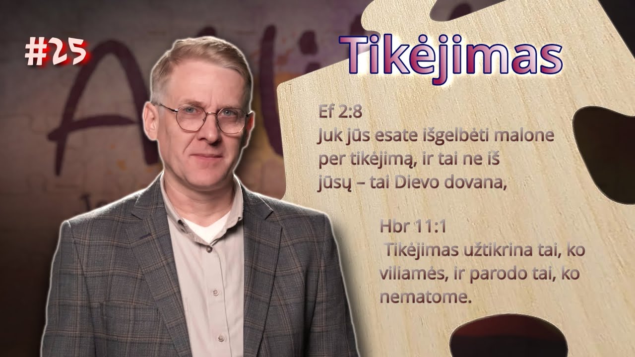 25. TIKĖJIMAS