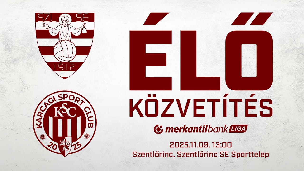 Élő közvetítés | Szentlőrinc - Karcagi SC | Merkantil Bank Liga NB II. 13. forduló