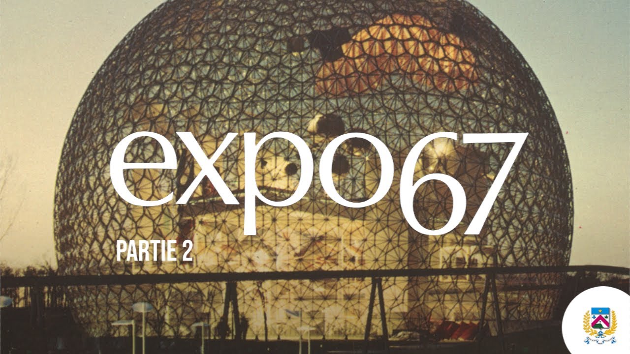 Notre histoire en tête - Expo 67 (partie 2)