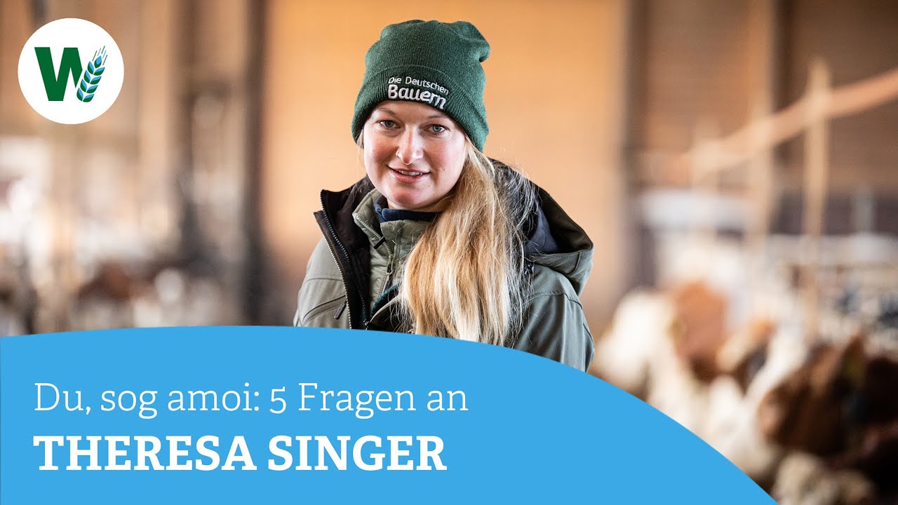 Du, sog amoi: 5 Fragen an Theresa Singer, Landwirtin aus Leidenschaft