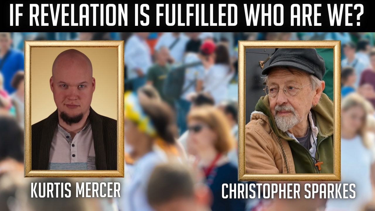 304. If Revelation is Fulfilled Who Are We Now? (Pt. 3/3)