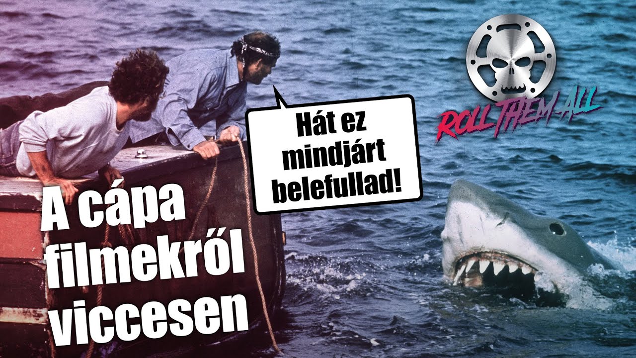 Az &ouml;sszes C&aacute;pa/Jaws filmről viccesen - Roll Them All giga epiz&oacute;d 5