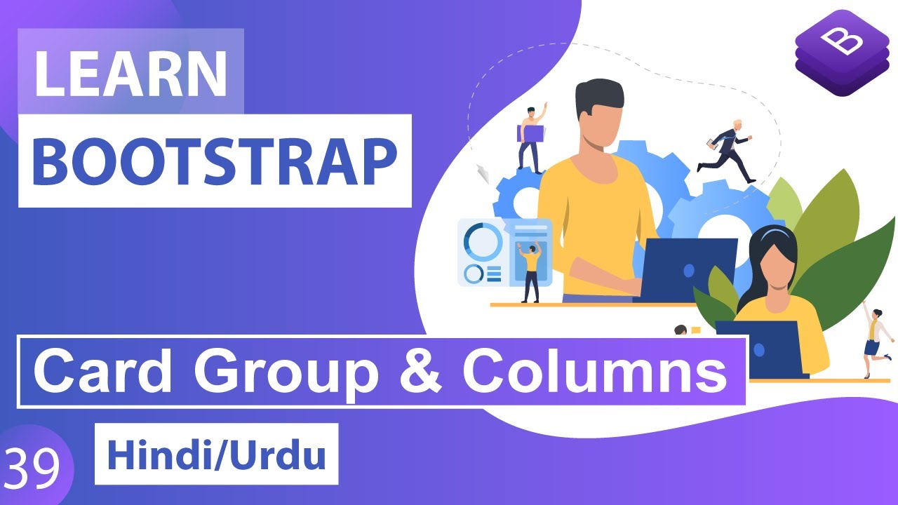 Bootstrap Card Group & Card Columns Classes Tutorial in Hindi / Urdu