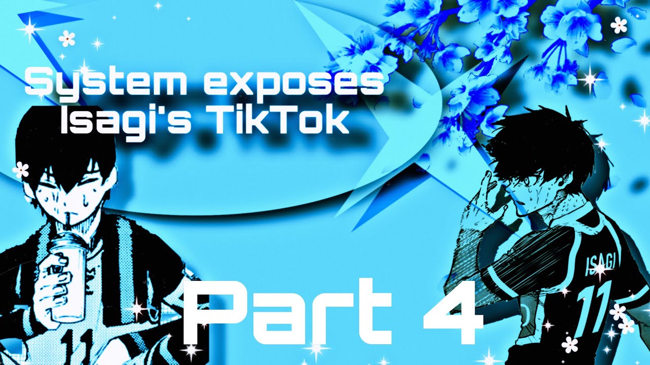 System exposes Isagi’s tiktoks || Bluelock Chats|| bad grammar?||part 4|| a bit of Rinsagi|💙⚽️
