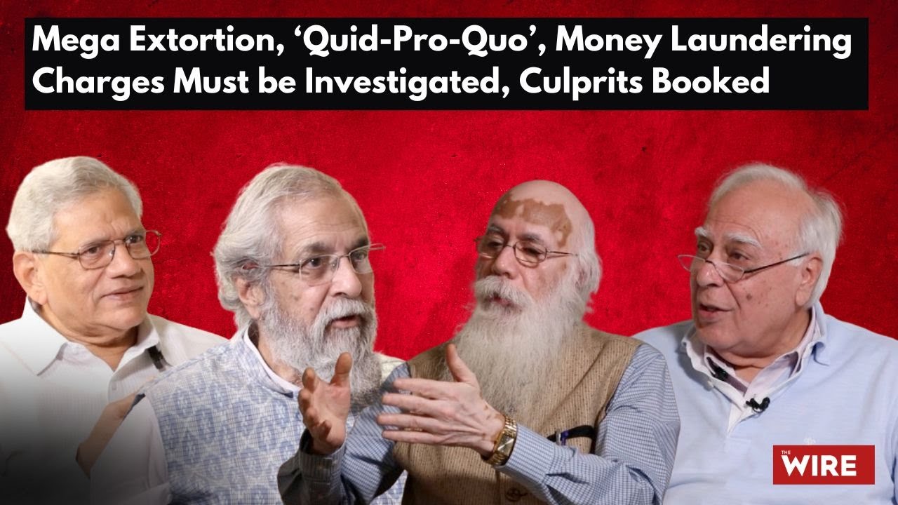 Mega Extortion, ‘Quid-Pro-Quo’, Money Laundering Charges Must be Investigated, Culprits Booked