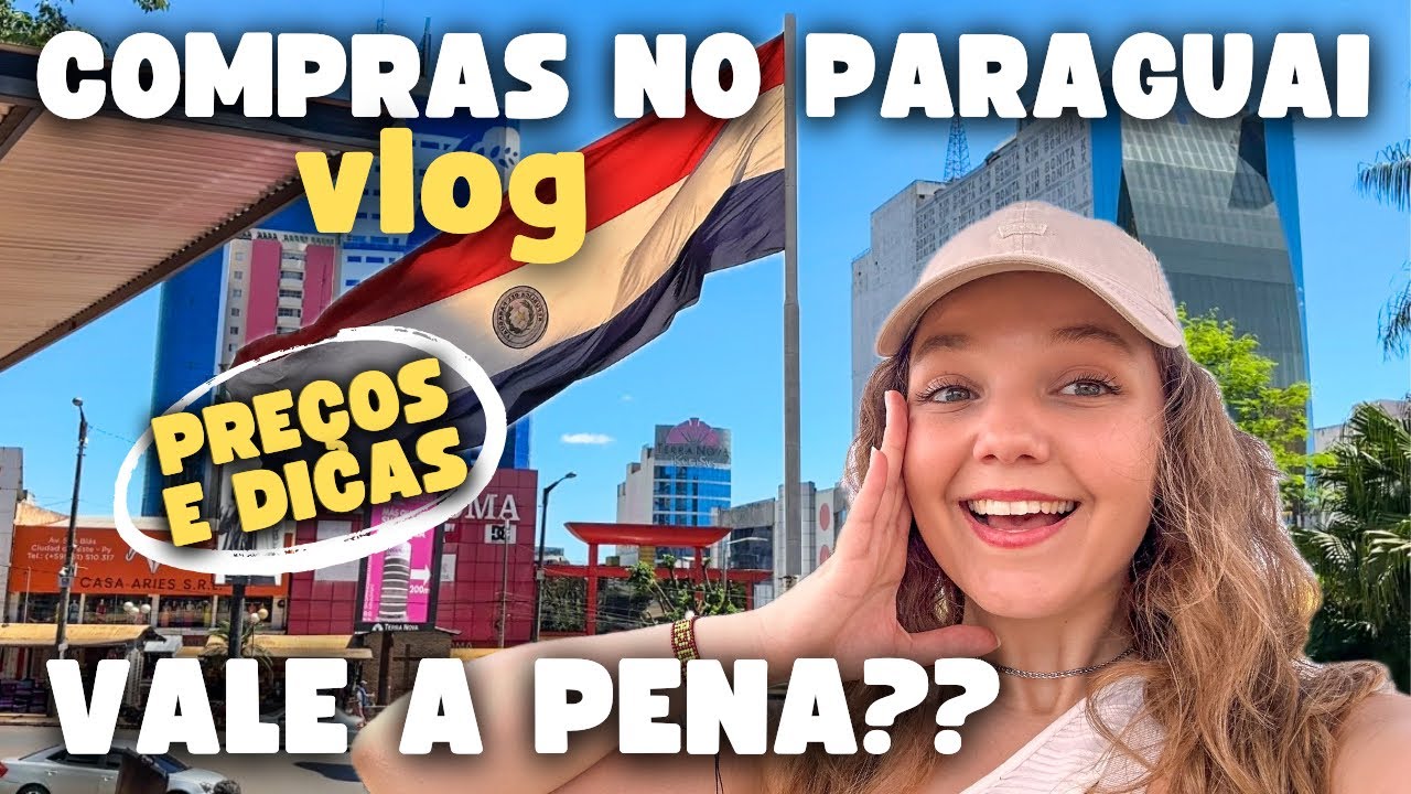 3 Dias de COMPRAS NO PARAGUAI: Preços e Informações Principais