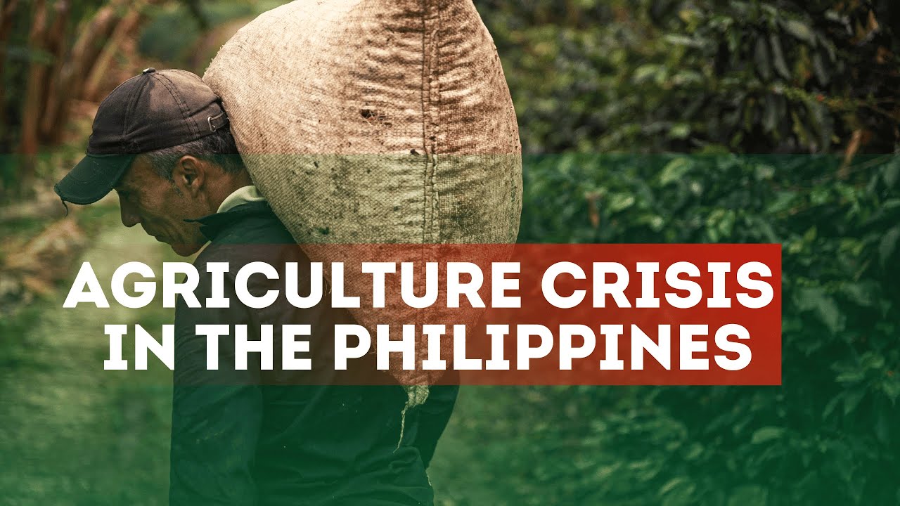 Agriculture Crisis in the Philippines