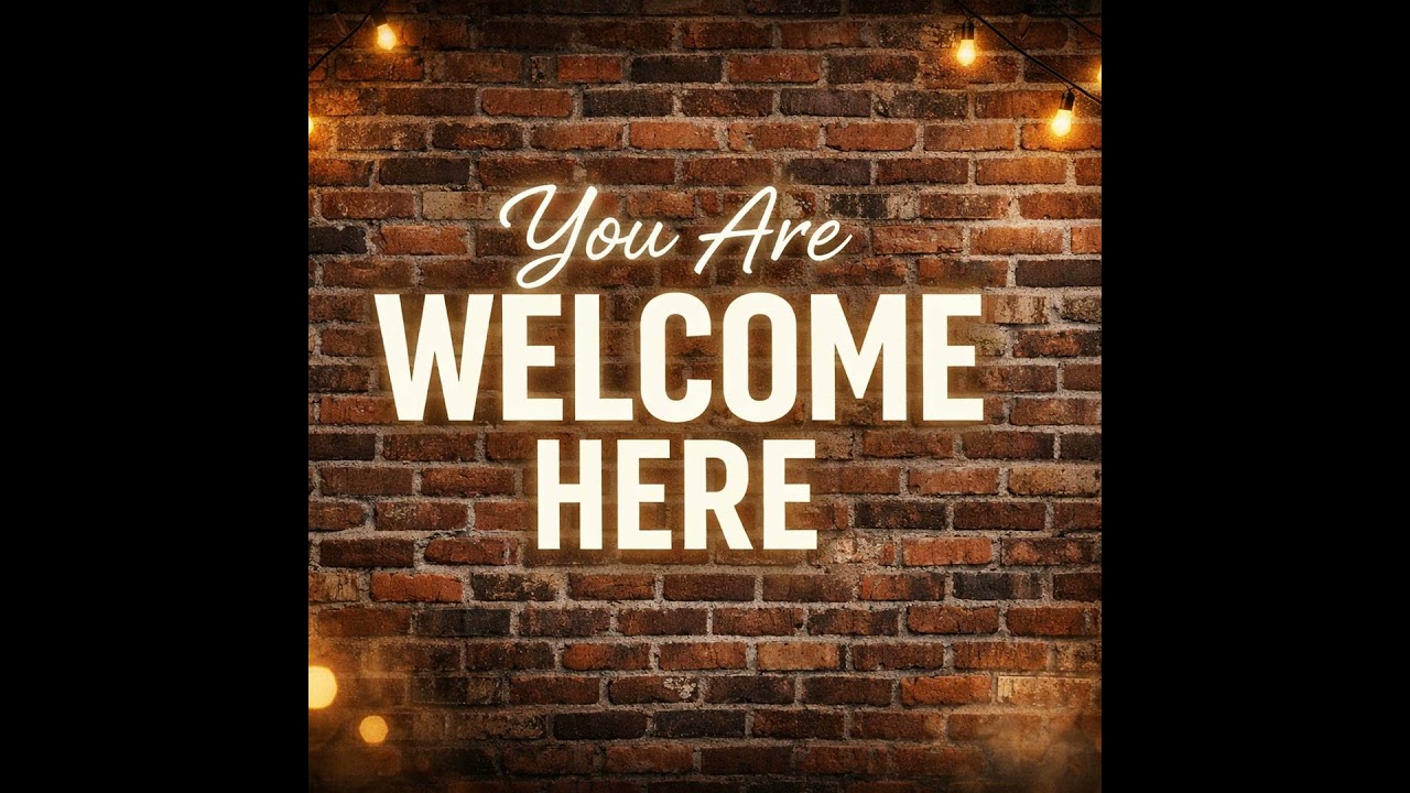 You are Welcome Here