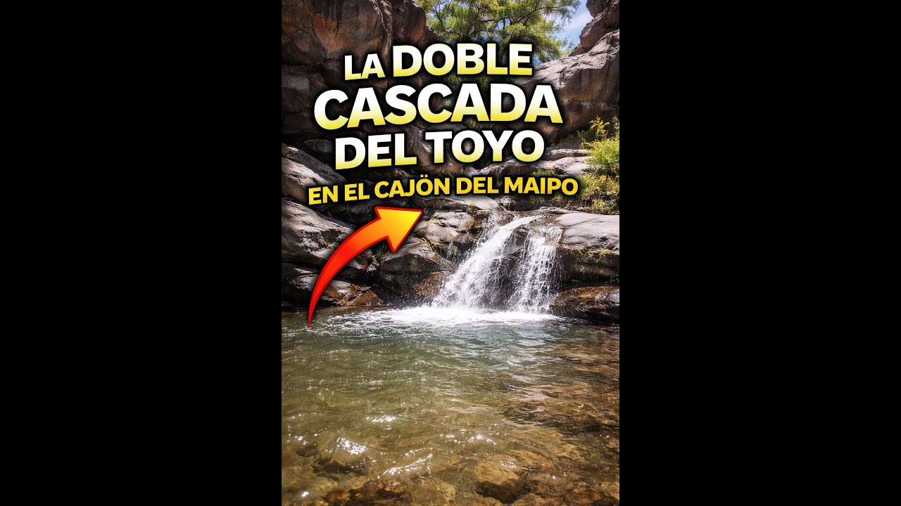 Doble Cascada el Toyo: Cómo llegar en Micro Entrada Gratis (Guía Cajón del Maipo 2026)