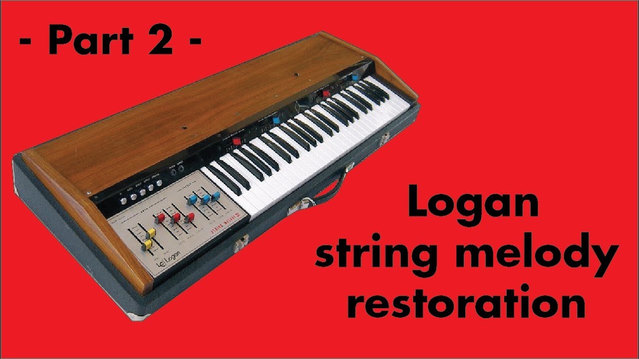 Logan string melody restoration - Part 2 -