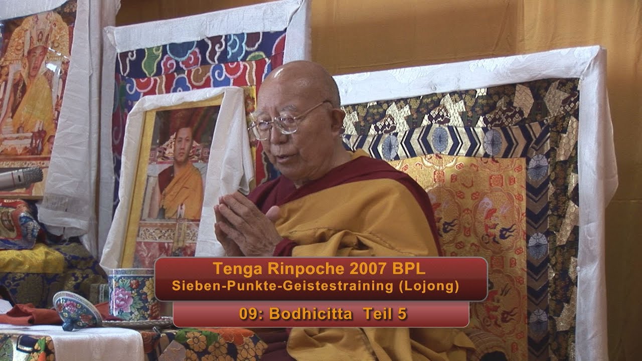 Tenga Rinpoche 2007 BPL: 7-Punkte-Geistestraining 09: Bodhicitta 5