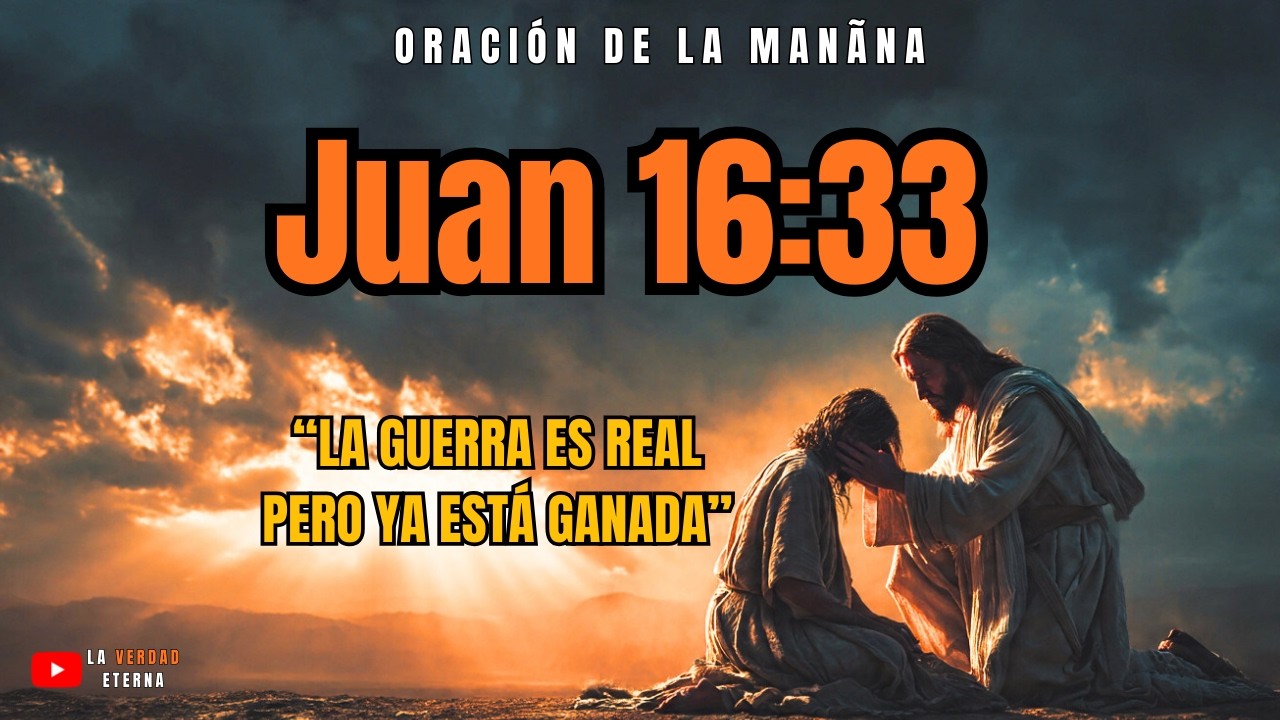 La Guerra Es Real, Pero La Victoria Es Segura (Juan 16:33)
