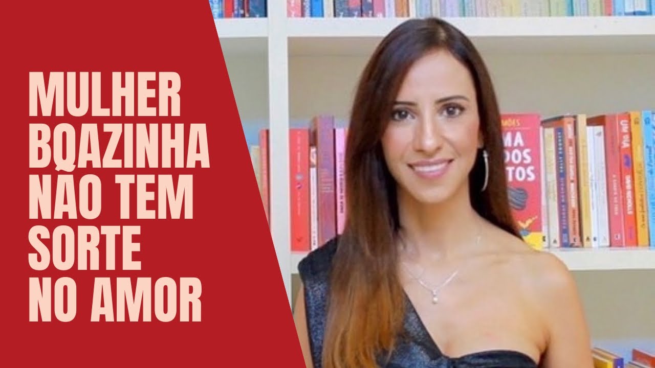 Mulher boazinha n&atilde;o tem sorte no amor