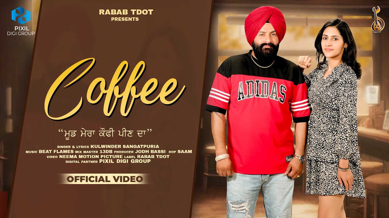 ☕ Coffee (Official Video) | Kulwinder Sangatpuria | Rabab Tdot | Latest Punjabi Songs 2025