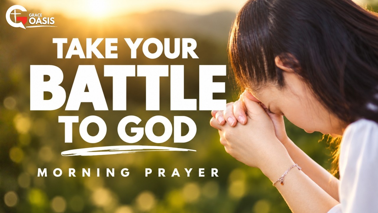 A Prayer for Victory Over Every Battle | Morning Prayer